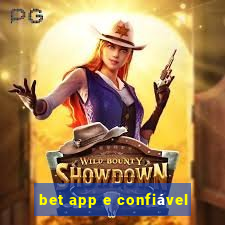 bet app e confiável