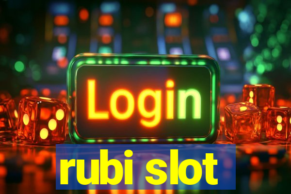 rubi slot