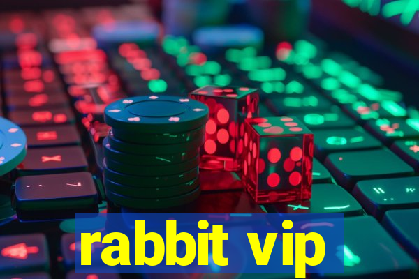 rabbit vip