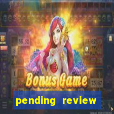 pending review blaze tradução