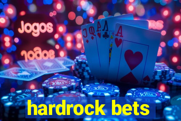 hardrock bets