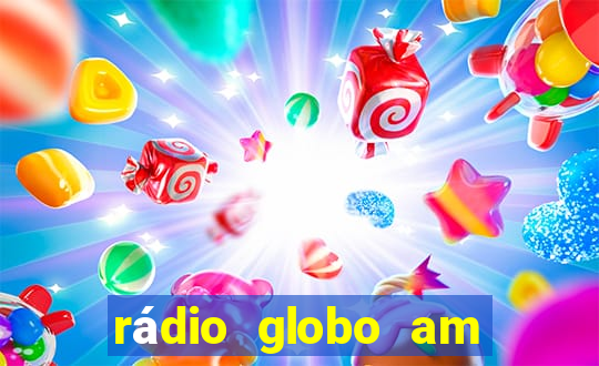 rádio globo am rio de janeiro