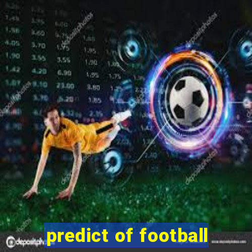 predict of football