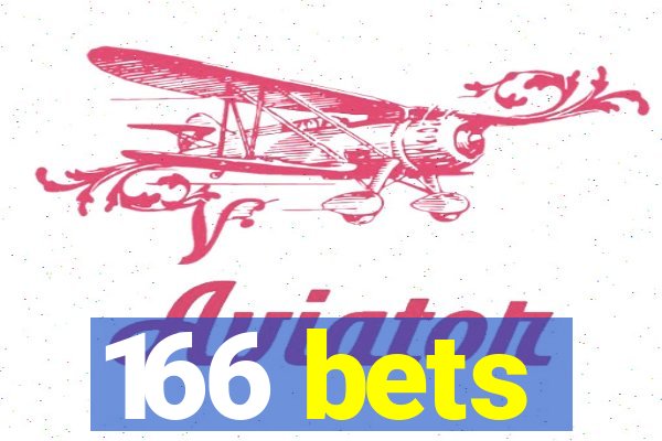 166 bets