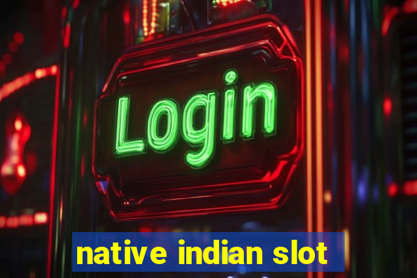 native indian slot