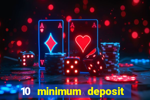 10 minimum deposit online casino australia