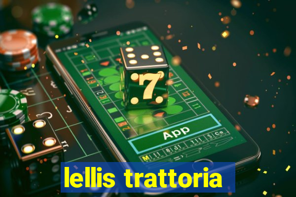 lellis trattoria