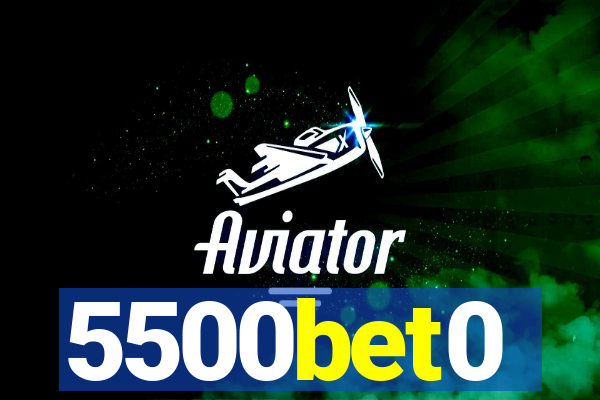 5500bet0