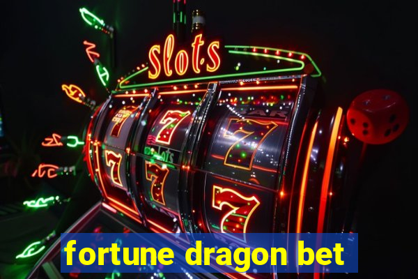 fortune dragon bet