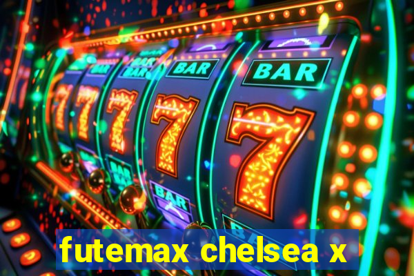 futemax chelsea x