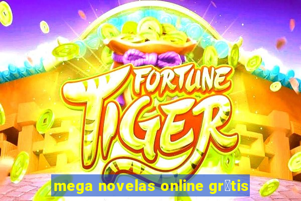 mega novelas online gr谩tis