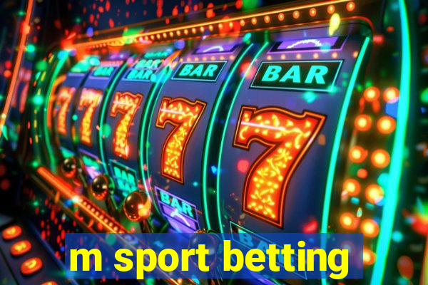 m sport betting