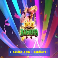 8 casino.com 茅 confiavel