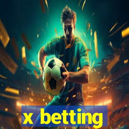 x betting