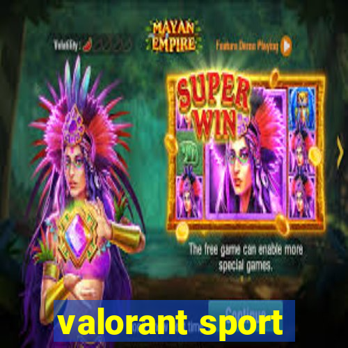 valorant sport