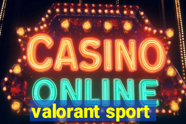 valorant sport