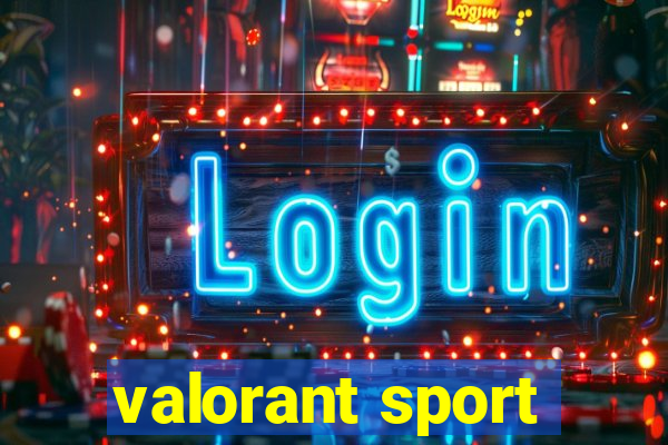 valorant sport