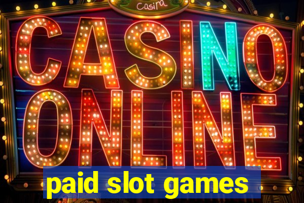 paid slot games