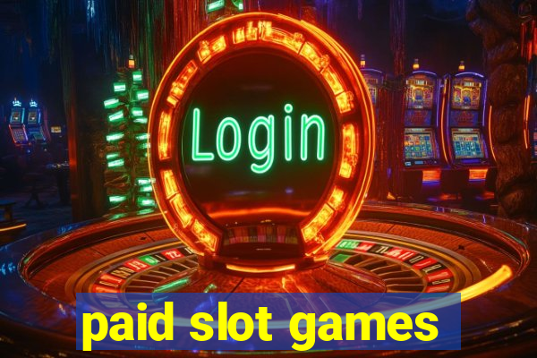 paid slot games