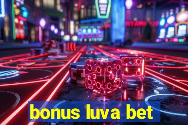 bonus luva bet