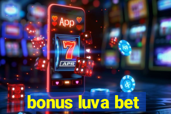 bonus luva bet