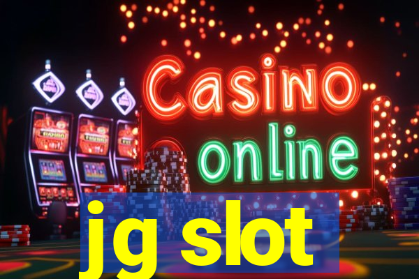 jg slot