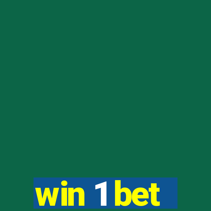 win 1 bet