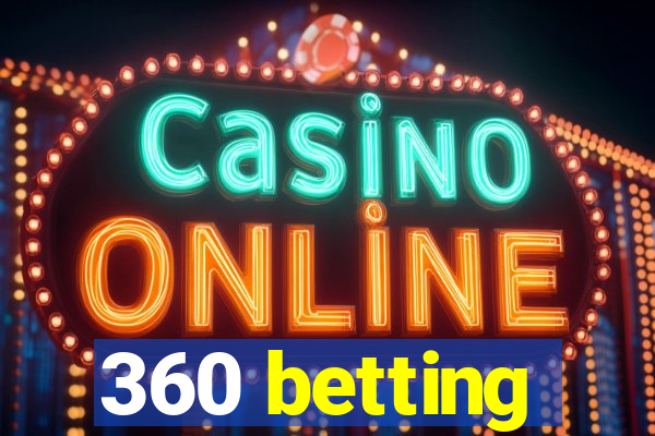 360 betting