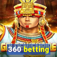 360 betting