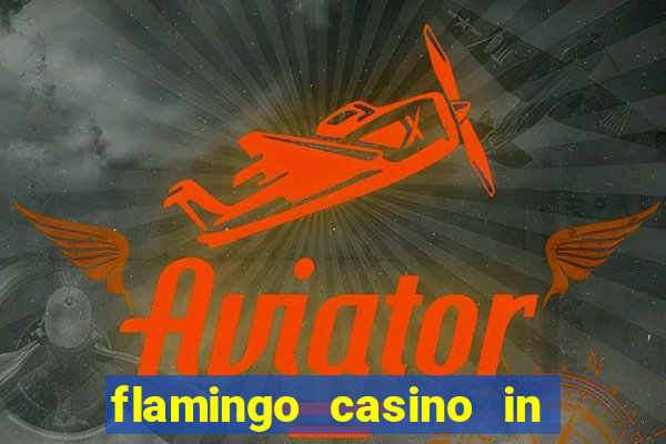 flamingo casino in las vegas