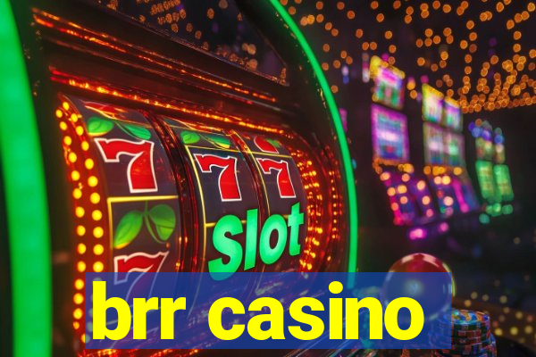 brr casino