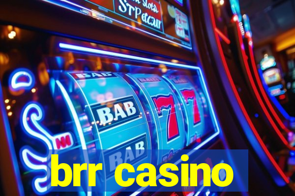 brr casino