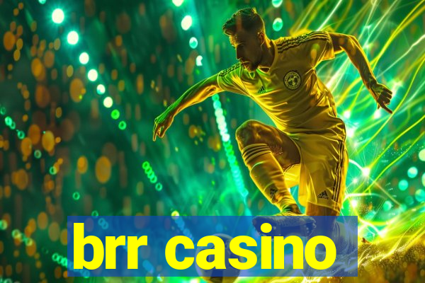 brr casino