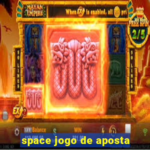 space jogo de aposta