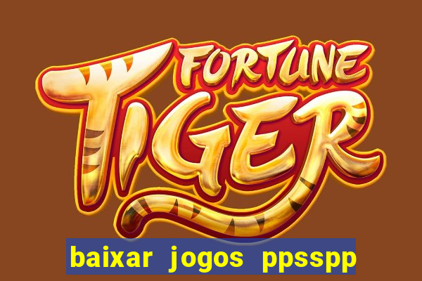 baixar jogos ppsspp para android