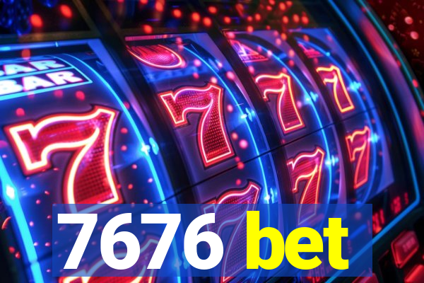 7676 bet