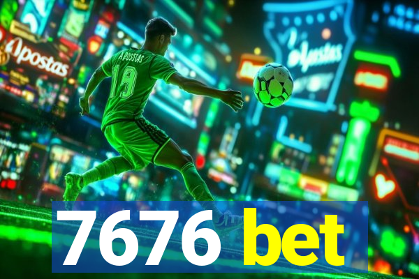 7676 bet