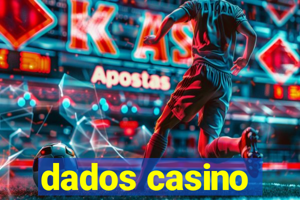 dados casino