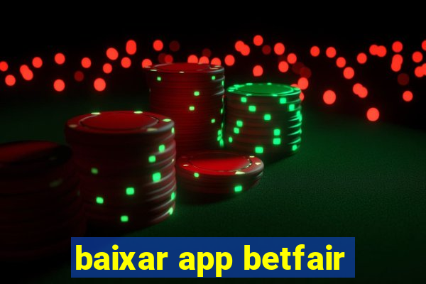 baixar app betfair