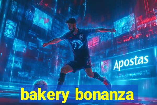 bakery bonanza