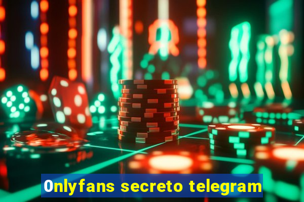 0nlyfans secreto telegram