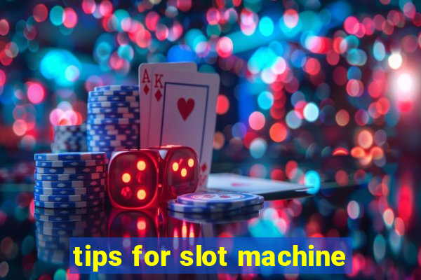 tips for slot machine