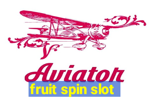 fruit spin slot