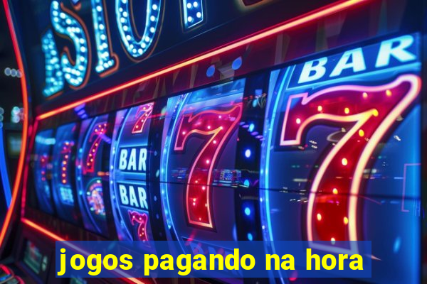 jogos pagando na hora