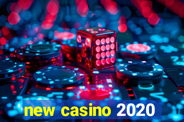 new casino 2020