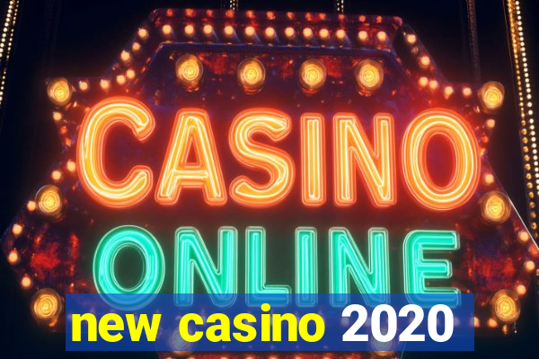 new casino 2020