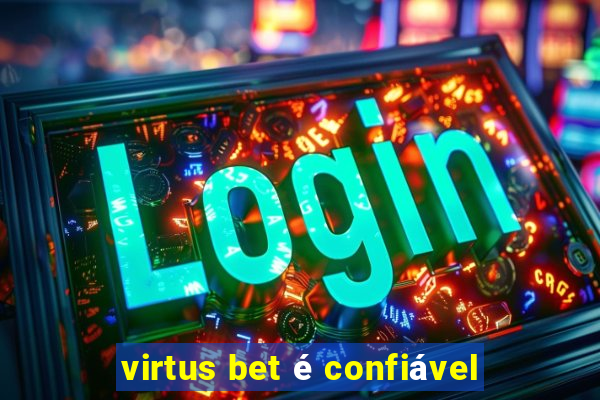 virtus bet é confiável