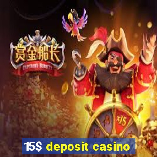 15$ deposit casino