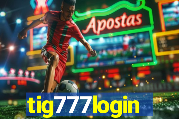 tig777login