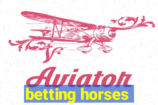 betting horses